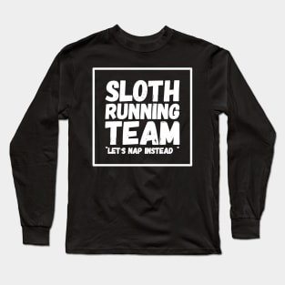 Sloth running team Long Sleeve T-Shirt